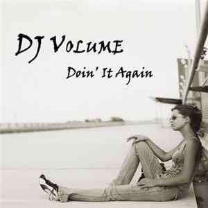 Download DJ Volume - Doin' It Again