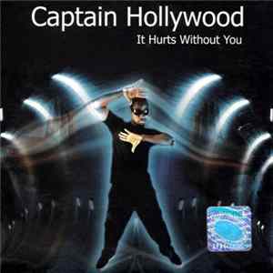 Download Captain Hollywood - It Hurts With You