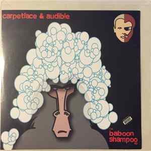 Download Carpetface & Audible - The Baboon Shampoo EP