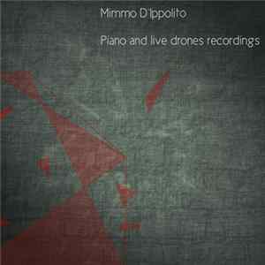 Download Mimmo D'Ippolito - Piano And Live Drones Recordings