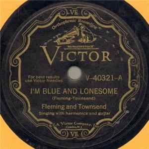 Download Fleming And Townsend - I'm Blue And Lonesome / Little Home Upon The Hill