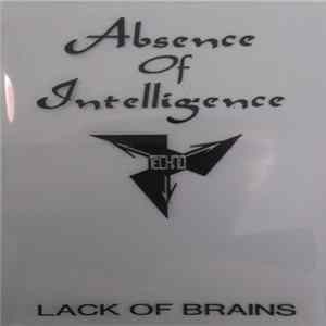 Download Absence Of Intelligence - Lack Of Brains