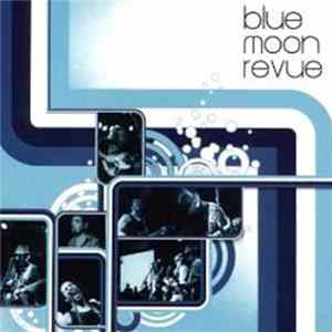 Download Blue Moon Revue - Blue Moon Revue
