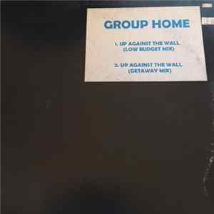 Download Group Home - Up Against The Wall