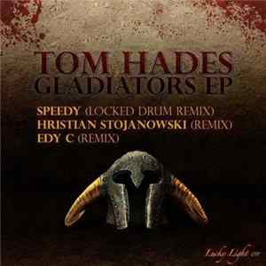 Download Tom Hades - Gladiators EP
