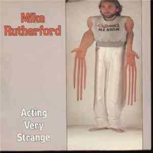 Download Mike Rutherford - Acting Very Strange
