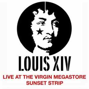 Download Louis XIV - Live At The Virgin Megastore Sunset Strip