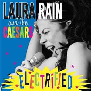 Download Laura Rain And The Caesars - Electrified