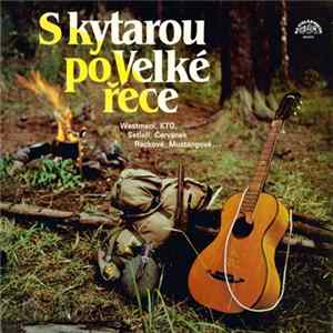 Download Various - S Kytarou Po Velké Řece