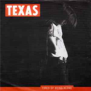 Download Texas - Tired Of Being Alone