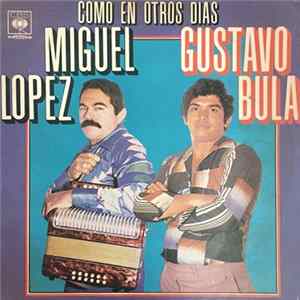 Download Miguel López Y Gustavo Bula - Como En Otros Días