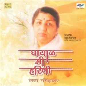 Download Lata Mangeshkar - Ghayal Mee Harini