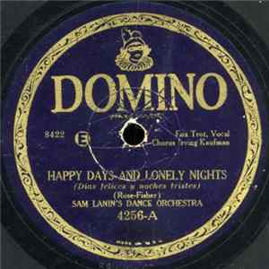 Download Sam Lanin's Dance Orchestra / The Rounders - Happy Days And Lonely Nights / If You Want The Rainbow (You Must Have The Rain)