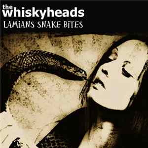 Download The Whiskyheads - Lamians Snake Bites