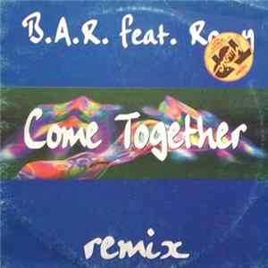 Download B.A.R. Feat. Roxy - Come Together
