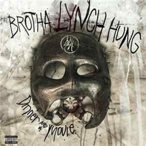 Download Brotha Lynch Hung - Dinner And A Movie