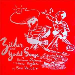 Download Hermann Primus and Hans Nogler - Zither And Yodel Songs