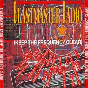 Download Various - Blastmaster Radio (Keep The Frequency Clear)
