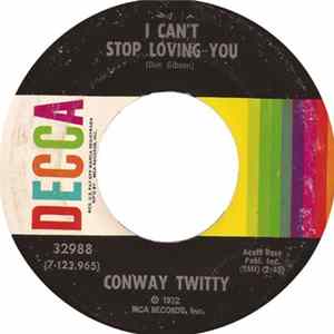 Download Conway Twitty - I Can't Stop Loving You / Since She's Not With The One She Loves