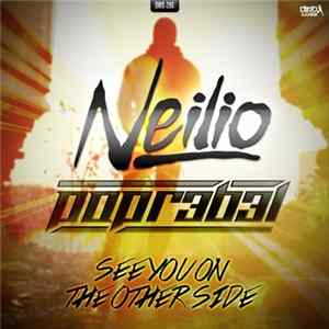 Download Neilio, Popr3b3l - See You On The Other Side