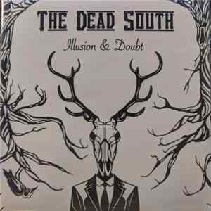 Download The Dead South - Illusion & Doubt
