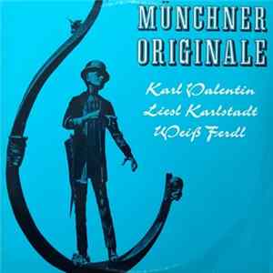 Download Karl Valentin, Liesl Karlstadt, Weiß Ferdl - Münchner Originale