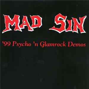 Download Mad Sin - '99 Psycho 'N Glamrock Demos
