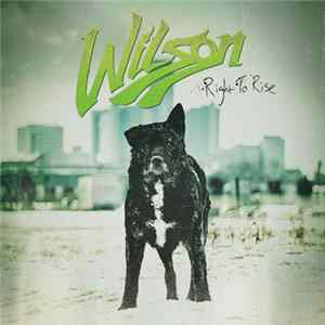 Download Wilson - Right To Rise