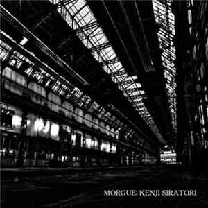 Download Kenji Siratori - Morgue