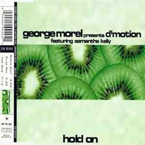 Download George Morel Presents D'Motion feat. Samantha Kelly - Hold On