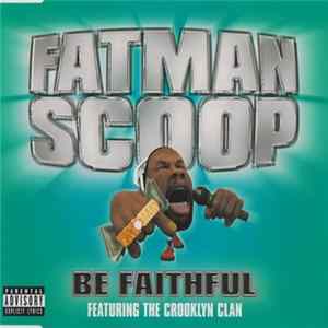 Download Fatman Scoop Featuring The Crooklyn Clan - Be Faithful