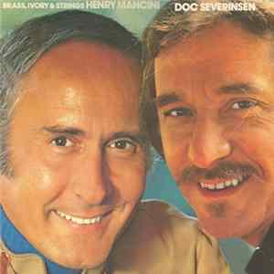 Download Henry Mancini And Doc Severinsen - Brass, Ivory & Strings