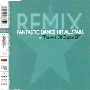 Download Fantastic Dance Hit Allstars - The Art Of Dance EP - Remix