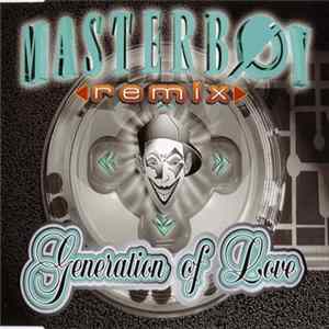 Download Masterboy - Generation Of Love (Remix)