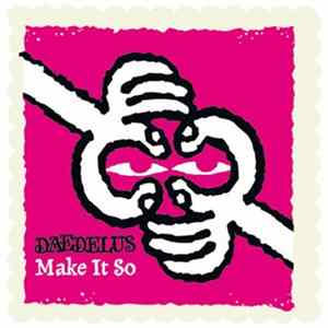 Download Daedelus - Make It So