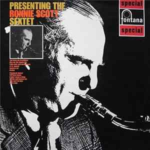 Download The Ronnie Scott Sextet - Presenting The Ronnie Scott Sextet