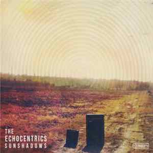 Download The Echocentrics - Sunshadows