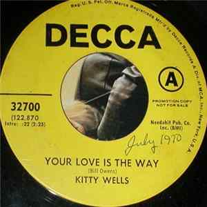 Download Kitty Wells - Your Love Is The Way / It's Written All Over Your Face
