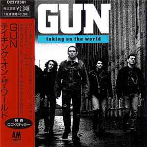 Download Gun - Taking On The World = テイキング・オン・ザ・ワールド