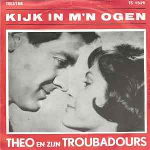 Download Theo En Zijn Troubadours - Kijk In M'n Ogen!