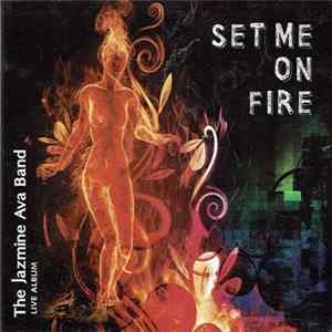 Download Jazmine Ava - Set Me On Fire ( Live Album)