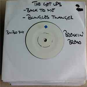 Download The Getup - Back To Me / Bungles Twanger