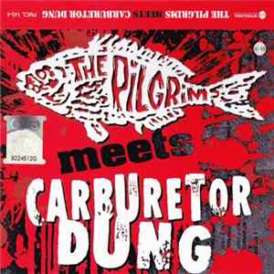Download The Pilgrims Meets Carburetor Dung - The Pilgrims Meets Carburetor Dung