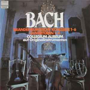 Download Bach / Collegium Aureum - Brandenburgische Konzerte 1-6 / Ouvertüren 1-4