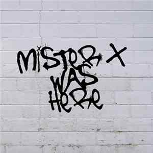 Download Mister X - Mister X Was Here