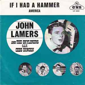 Download John Lamers And The Skyliners o.l.v. Cees Dingen - If I Had A Hammer