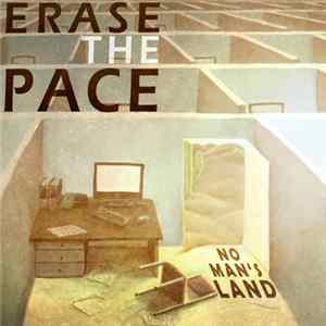 Download Erase The Pace - No Man's Land