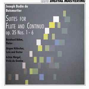 Download Joseph Bodin de Boismortier, Bernhard Böhm, Jürgen Hübscher, Achim Weigel - Suite for flute & continuo in E minor Op. 35