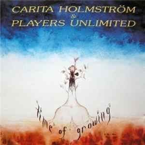Download Carita Holmström & Players Unlimited - Time Of Growing