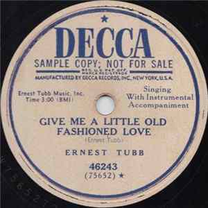 Download Ernest Tubb - Give Me A Little Old Fashioned Love
